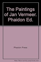 The Paintings of Jan Vermeer. Phaidon Ed. B0072Y0MAU Book Cover