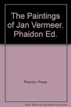 Hardcover The Paintings of Jan Vermeer. Phaidon Ed. [Unknown] Book