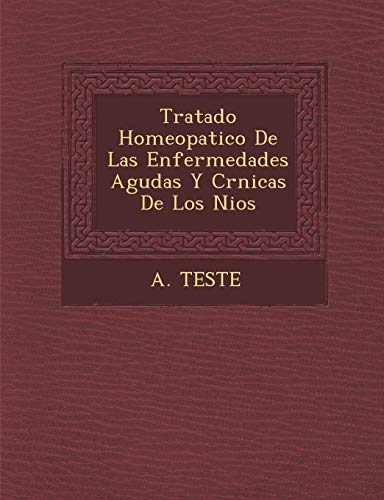 Tratado Homeopatico De Las Enfermedades Agudas Y Cr�nicas De Los Ni�os (Spanish Edition)