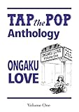 TAP the POP Anthology 音楽愛 ONGAKU LOVE Volume One