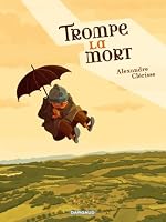 Trompe la mort 2205062093 Book Cover