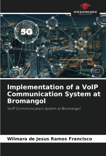 Implementation of a VoIP Communication System at Bromangol: VoIP Communication