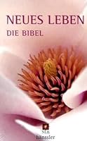 Neues Leben - Taschenbibel. Magnolienmotiv 377514580X Book Cover