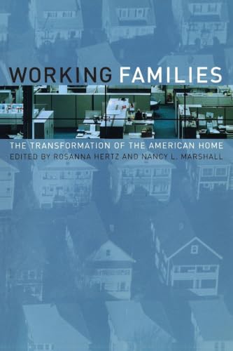 Working Families: The Transformation of the American Home