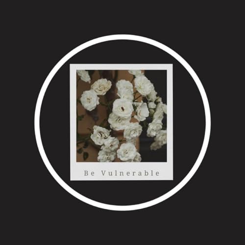 Be Vulnerable Titelbild