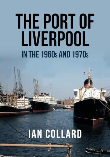 The Port Of Liverpool In The 1960S And 1970S