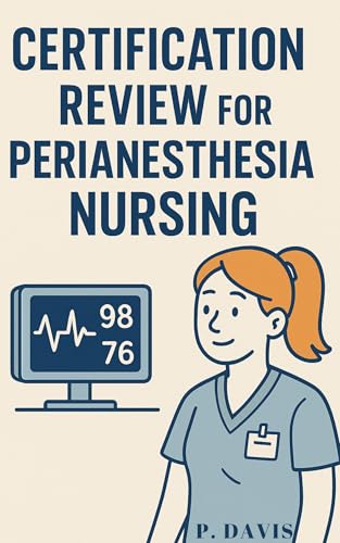 CERTIFICATION REVIEW FOR PERIANESTHESIA NURSING