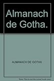  Almanach de Gotha: Annuaire Diplomatique et Statistique pour l\'Annee 1853. Quatre-Vingt-Dixieme Annee