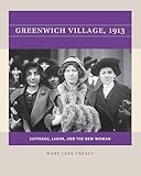 Greenwich Village, 1913: Suffrage, Labor, and the New Woman (Reacting to the Past™)