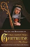 The Life & Revelations of Saint Gertrude the Great