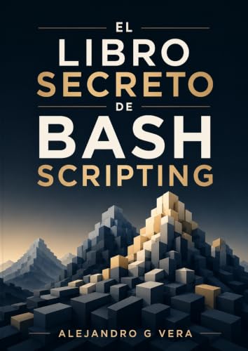 El libro secreto de bash scripting El libro secreto de bash scripting