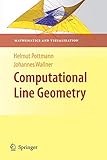Computational Line Geometry (Mathematics and Visualization)