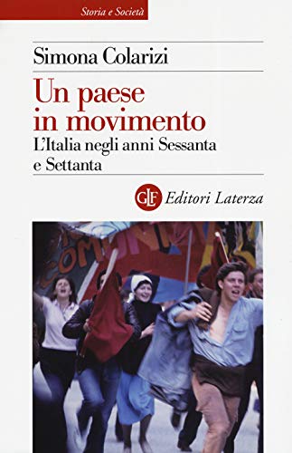 Un paese in movimento. L'Italia negli anni Sessanta e Settant