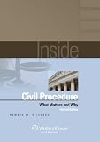 Inside Civil Procedure: What Matters and Why, Second Edition