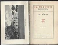 Mount Vernon Washington's Home & the Nations Shrine Paul Wilstach 1927 Doubleday [Hardcover] Paul Wilstach B08B6B5Z77 Book Cover