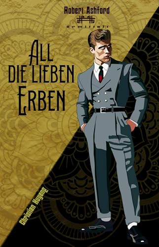 All die lieben Erben (Robert Ashford ermittelt) (German Edition)