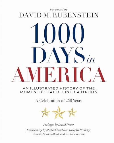 1,000 Days In America: An Illustrated History of the Moments That Defined a Nation