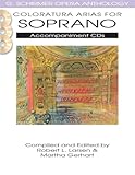 Coloratura Arias For Soprano - Accompaniment CDs - G. Schirmer Opera Anthology