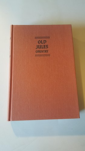 Old Jules country;: A selection from Old Jules ... B0007DQGZS Book Cover