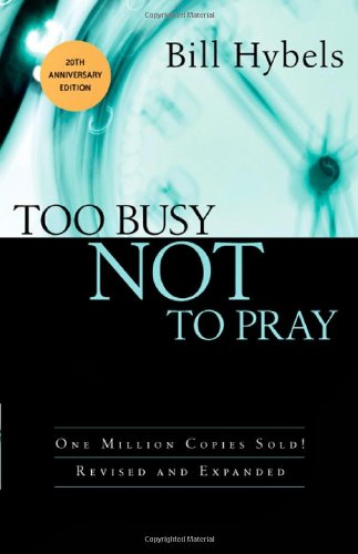 Too Busy Not to Pray