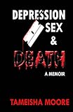 Depression Sex & Death