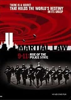 Alex Jones Martial Law 9-11: Rise of the Police State by Alex Jones