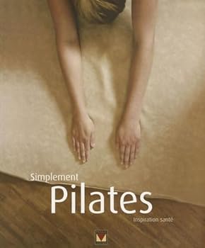 Paperback Simplement pilates : Inspiration santé [French] Book