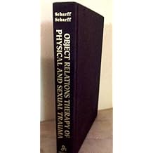 Object Relations Therapy of Physical and Sexual Trauma The Library of Object Relations
