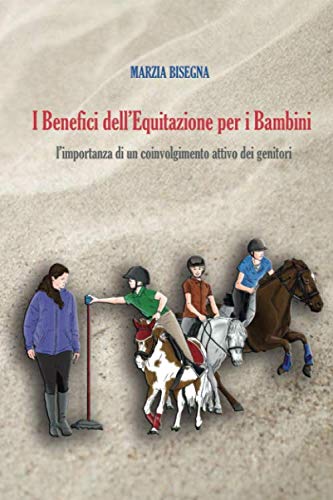 I Benefici dell'Equitazione per i Bambini: l'importanza di un coinvolgimento attivo dei genitori