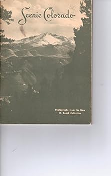 Unknown Binding Scenic Colorado: Photographs from the new O. Roach collection Book