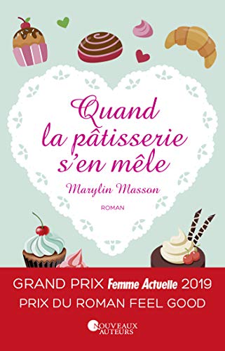 Télécharger Quand la pâtisserie s'en mêle - Prix Feel Good Prix Femme Actuelle 2019 Livre PDF Gratuit