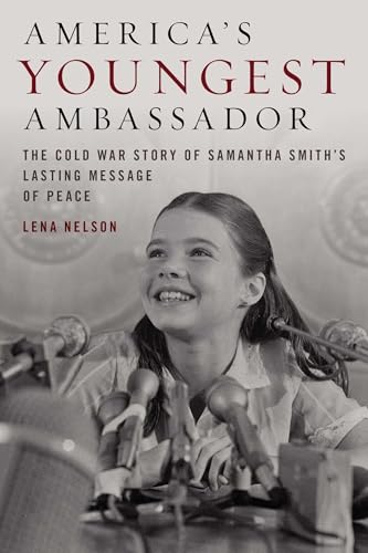 Bild: America's Youngest Ambassador: The Cold War Story of Samantha Smith's Lasting Message of Peace (English Edition) f�r 17,79 EUR bei amazon.de