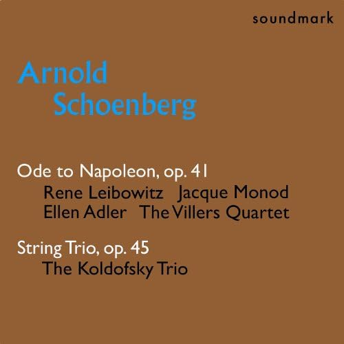 Arnold Schoenberg Premieres: Ode to Napoleon, Op. 41, String Trio, Op ...