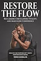 RESTORE THE FLOW: The Vascular Reset 1972713914 Book Cover