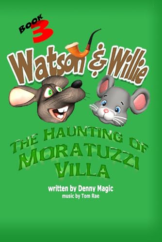 Watson & Willie: "The Haunting of Moratuzzi Villa"