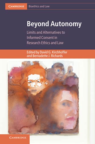 Portada de Beyond Autonomy: Limits and Alternatives to Informed Consent in Research Ethics and Law