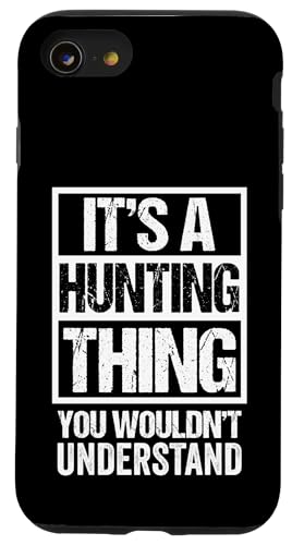 A Hunting Thing You Wouldn't Understand Huntsman Huntress �X�}�z�P�[�X iPhone SE (2020) / 7 / 8 �p