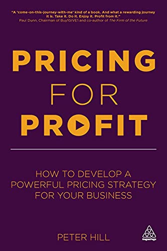 Pricing For Profit: How To Develop A Powerful Pricing Strategy For Your Business #TOP14