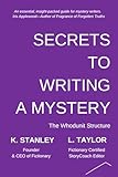 Secrets to Writing a Mystery (Write Novels That Sell Book 6)