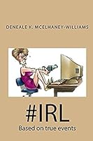 #irl : Based on True Events 1718690630 Book Cover