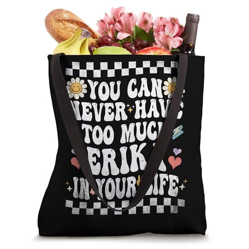 You Can Never Have Too Much Erika In Your Life Tote Bag miniatura 4