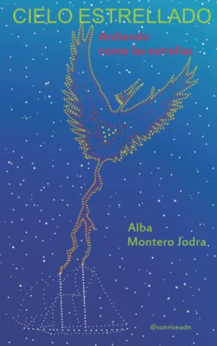Cielo Estrellado: Ardiendo como las estrellas (Spanish Edition)