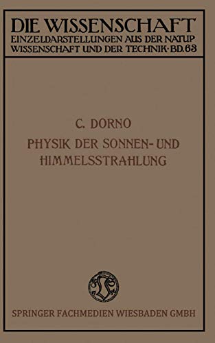 Physik der Sonnen- und Himmelsstrahlung (Die Wissenschaft) (German Edition) (Die Wissenschaft, 63, Band 63)
