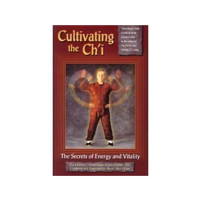 Cultivating the Chi: Secrets of Energy and Vitality