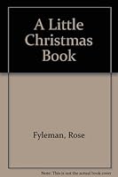 A Little Christmas Book B0022YQMOA Book Cover