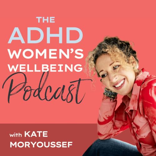 ADHD Women's Wellbeing Podcast cover art
