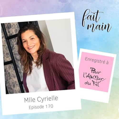 #170 Mlle Cyrielle : bien associer ses tissus &agrave; ses patrons - Live Pour l'amour du fil
