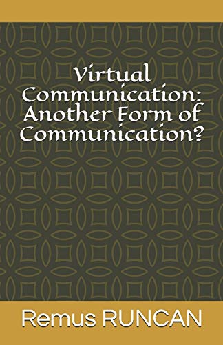 Virtual Communication: Another Form of Communication?