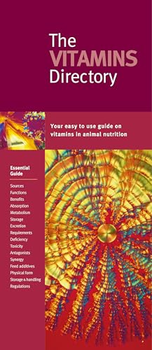 The Vitamins Directory: Your Easy To Use Guide To Animal Nutrition