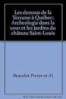 LES DESSOUS DE LA TERRASSE A QUEBEC 2921114410 Book Cover
